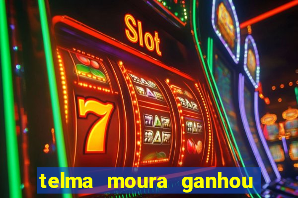 telma moura ganhou na loteria